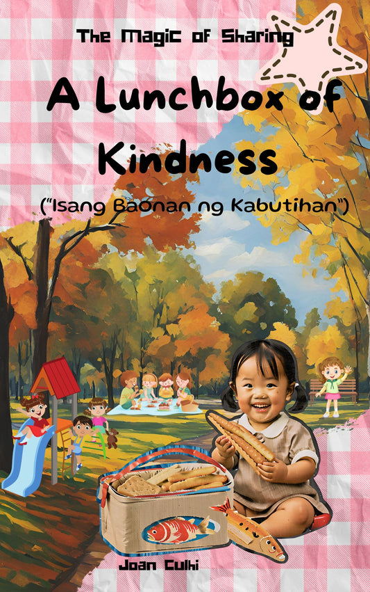 Downloadable Teaching Values Story Book , The LunchBox of KindNess ("Isang Baonan ng Kabutihan")- The Magic of Sharing